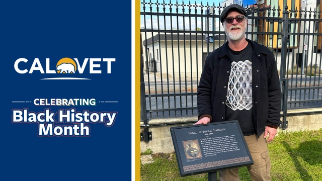 Graphic with CalVet logo, text that says "Celebrating Black History Month," and image of man standing behind cemetery plaque.